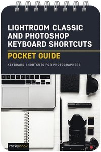 bokomslag Lightroom Classic and Photoshop Keyboard Shortcuts: Pocket Guide