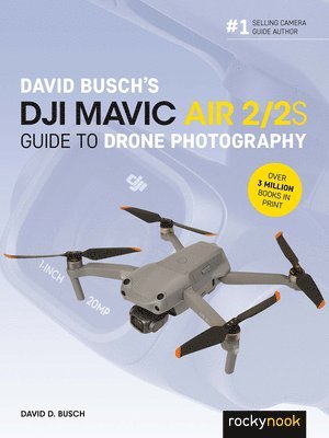 David Busch - David Busch's DJI Mavic Air 2/2S Guide to Drone Photography, Häftad