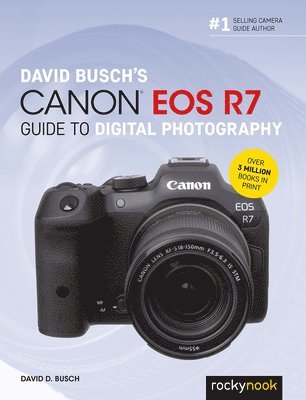 bokomslag David Busch's Canon EOS R7 Guide to Digital Photography