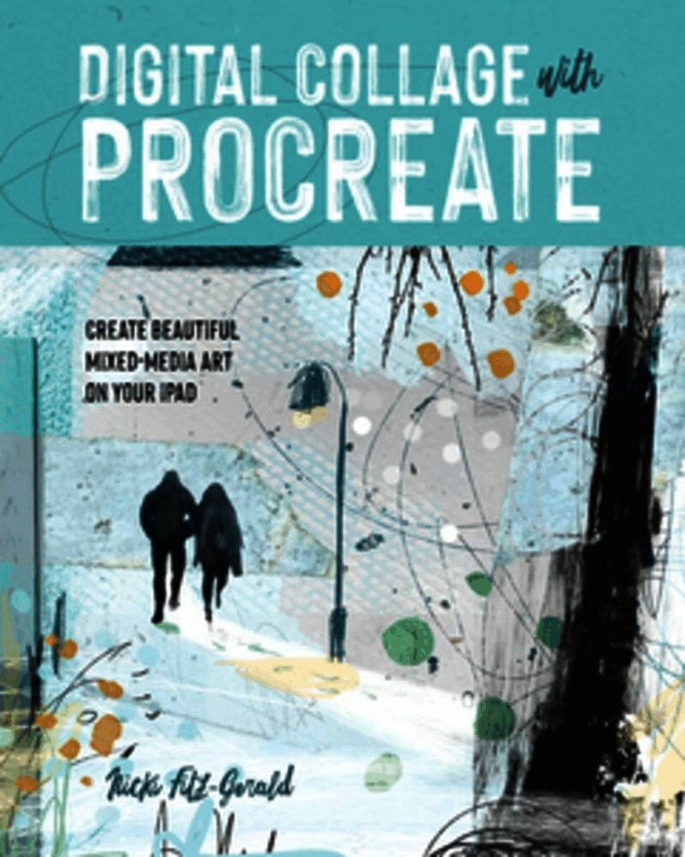 Nicki Fitz-Gerald - Digital Collage with Procreate, Häftad