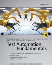 bokomslag Test Automation Fundamentals: A Study Guide for the Certified Test Automation Engineer Exam * Advanced Level Specialist * Istqb(r) Compliant