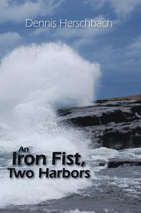 bokomslag An Iron Fist, Two Harbors Volume 5