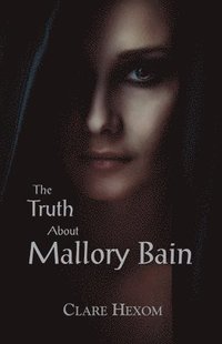 bokomslag The Truth About Mallory Bain