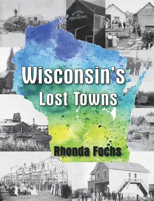 Wisconsin's Lost Towns 1