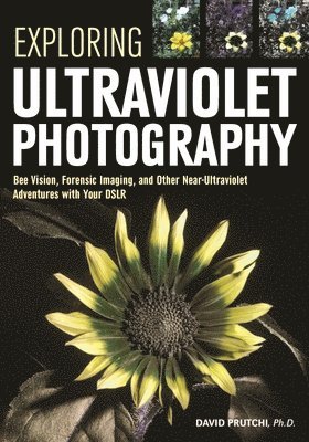 Exploring Ultraviolet Photography