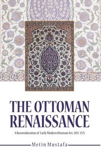 bokomslag The Ottoman Renaissance