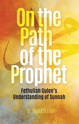 Mustafa Erdil, Dr. Mustafa Erdil - On the Path of the Prophet, Häftad