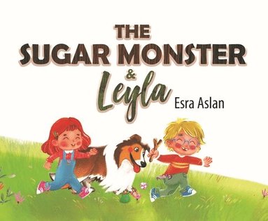 bokomslag The Sugar Monster and Leyla