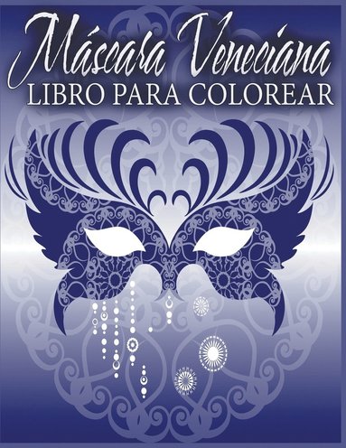 bokomslag Máscara Veneciana Libro Para Colorear