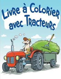 bokomslag Livre  Colorier avec Tracteurs