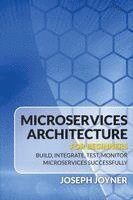 Joseph Joyner - Microservices Architecture For Beginners, Häftad. Tillgänglighet: Lägg i varukorg