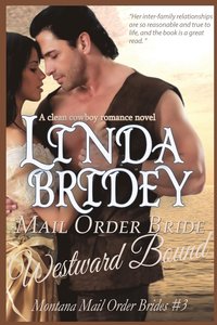 bokomslag Mail Order Bride - Westward Bound (Montana Mail Order Brides