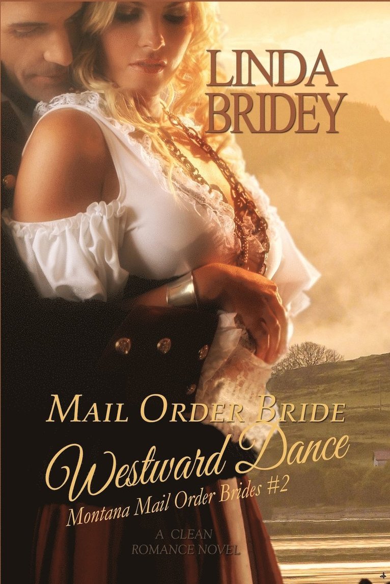 Mail Order Bride - Westward Dance (Montana Mail Order Brides 1