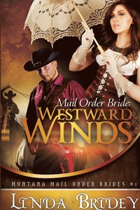 bokomslag Mail Order Bride - Westward Winds (Montana Mail Order Brides