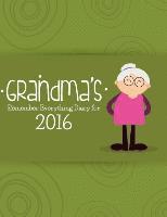 bokomslag Grandma's Remember Everything Diary 2016