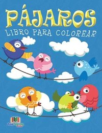 bokomslag Pajaros Libro Para Colorear