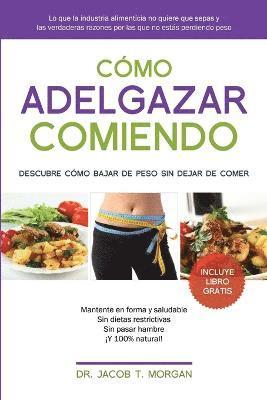 Cómo adelgazar comiendo