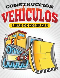 bokomslag Construccion Vehiculos Libro De Colorear