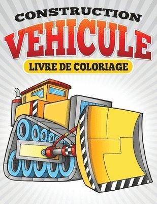 Construction Vehicule Livre de Coloriage 1