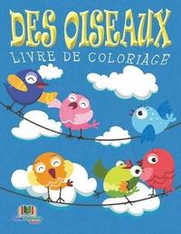 bokomslag Des Oiseaux Livre De Coloriage