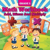 bokomslag Grade 5 Math Workbook