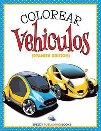 bokomslag Colorear Vehiculos (Spanish Edition)