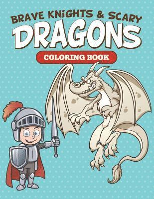 bokomslag Brave Knights & Scary Dragons Coloring Book