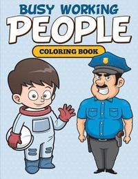bokomslag Busy Working People Coloring Book
