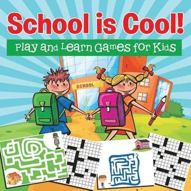 bokomslag School is Cool! Play and Learn Games for Kids