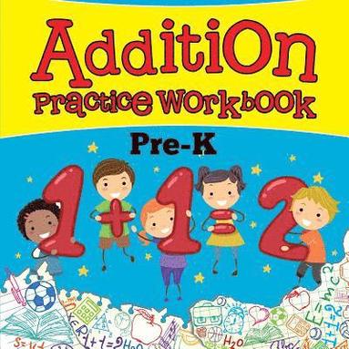 bokomslag Addition Practice Workbook Pre-K