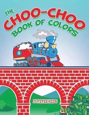 The Choo-Choo Book of Colors 1