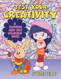 bokomslag Test Your Creativity (A Fashion and Art coloring book)