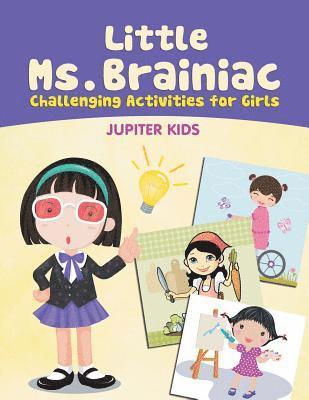 bokomslag Little Ms. Brainiac (Challenging Activities for Girls)