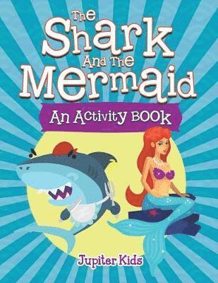 bokomslag Shark and the Mermaid (An Activity Book)
