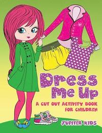 bokomslag Dress Me Up (A Cutout Activity Book for Children)