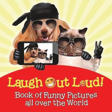 bokomslag Laugh Out Loud! Book of Funny Pictures all over the World