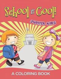 bokomslag School is Cool! (A Coloring Book)