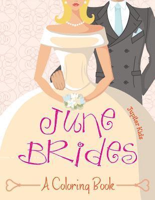 bokomslag June Brides (A Coloring Book)