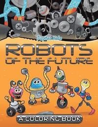 bokomslag Robots of the Future (A Coloring Book)