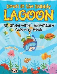 bokomslag Down in the Bubbly Lagoon (An Underwater Adventure Coloring Book)