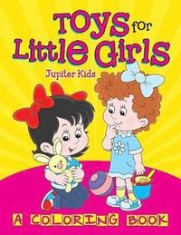 bokomslag Toys for Little Girls (A Coloring Book)
