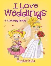bokomslag I Love Weddings (A Coloring Book)
