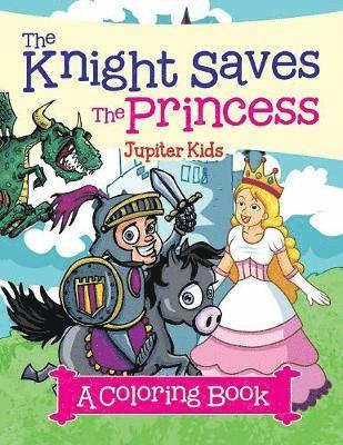 bokomslag Knight Saves the Princess (A Coloring Book)
