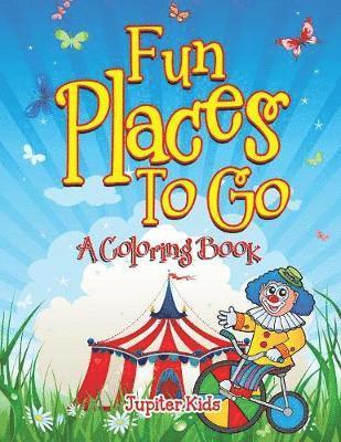 bokomslag Fun Places To Go (A Coloring Book)