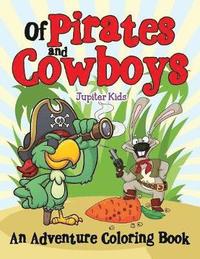 bokomslag Of Pirates and Cowboys (An Adventure Coloring Book)
