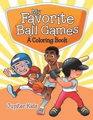 bokomslag My Favorite Ball Games (A Coloring Book)