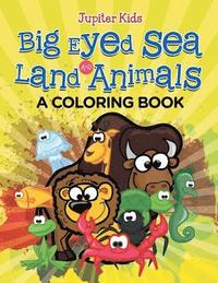 bokomslag Big Eyed Sea and Land Animals (A Coloring Book)