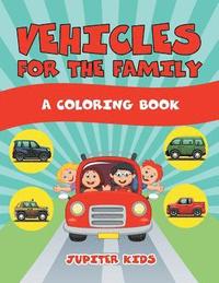 bokomslag Vehicles for the Family (A Coloring Book)