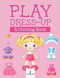 bokomslag Play Dress-up (A Coloring Book)