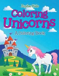 bokomslag Coloring Unicorns (A Coloring Book)